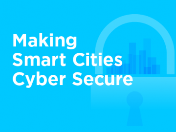 Making Smart Cities Cyber Secure